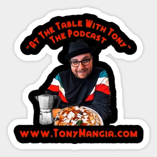 “At The Table With Tony” The Podcast Sticker